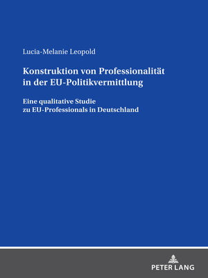 cover image of Konstruktion von Professionalitaet in der EU-Politikvermittlung